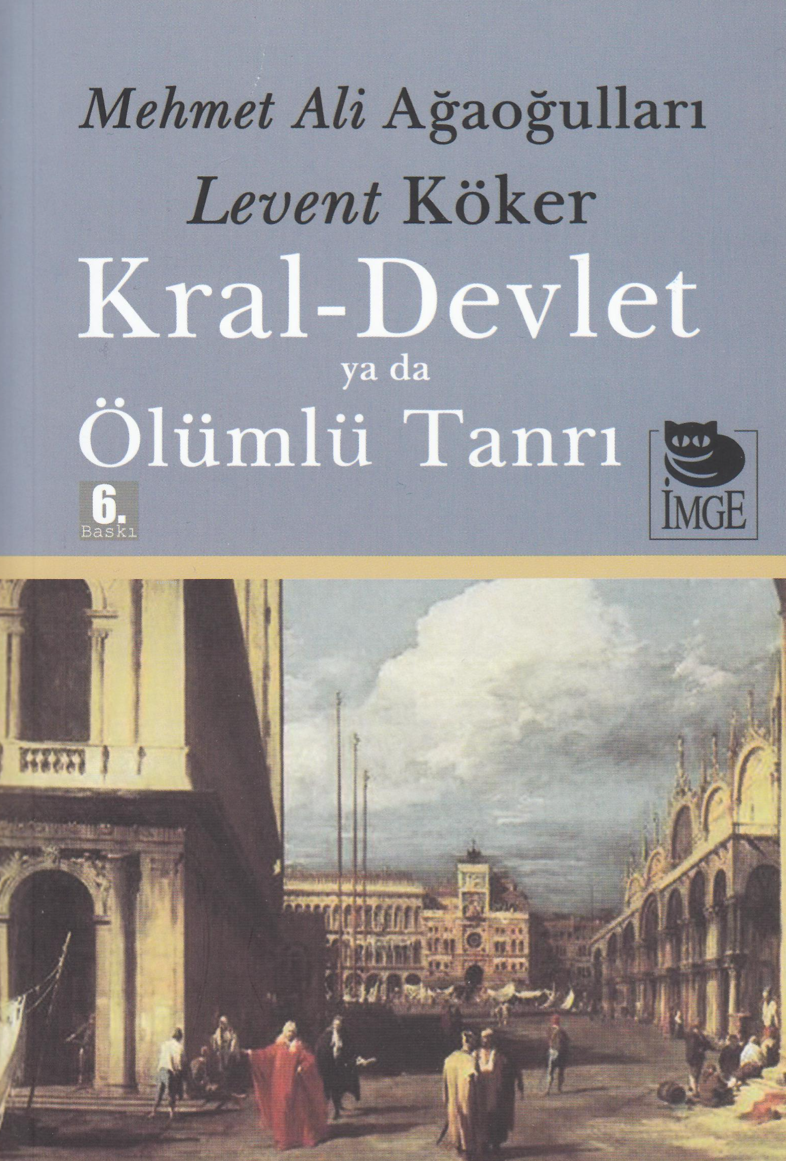 Kral-Devlet ya da Ölümlü Tanrı