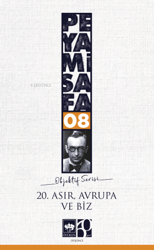 20. Asır Avrupa ve Biz (objektif Serisi: 8)