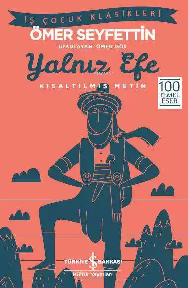 Yalnız Efe; Kısaltılmış Metin