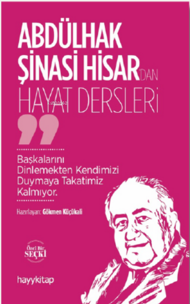 Abdülhak Şinasi Hisar’dan Hayat Dersleri