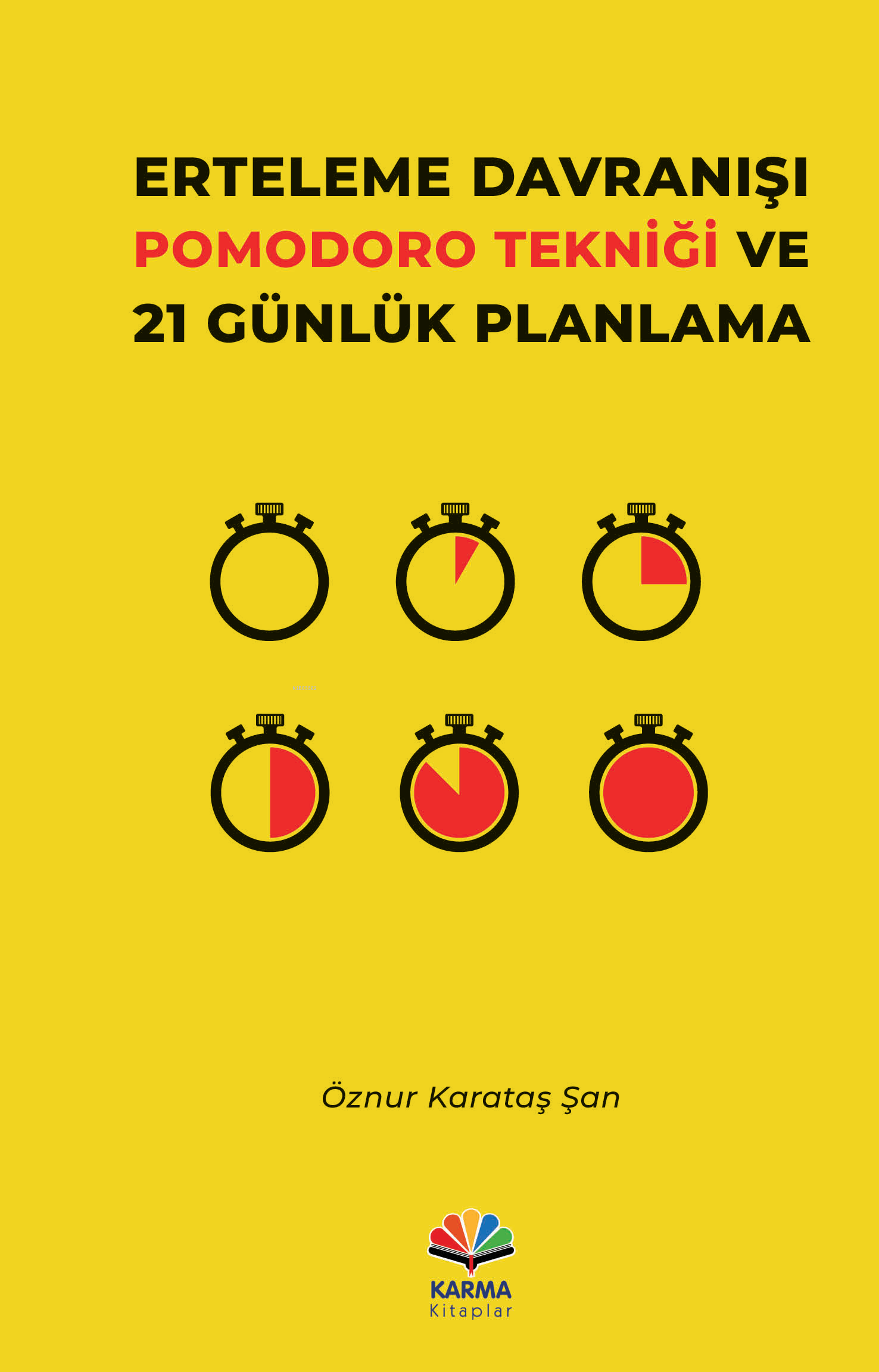 Erteleme Davranışı Pomodoro  Tekniği ve 21 Günlük Planlama