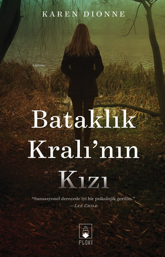  Bataklık Kralının Kızı | Bataklık Kralının Kızı | Karen Dionne | Floki | 9786057249050 