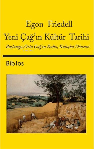 Yeni Çağ'ın Kültür Tarihi;Başlangıç, Orta Çağ'ın Ruhu, Kuluçka Dönemi