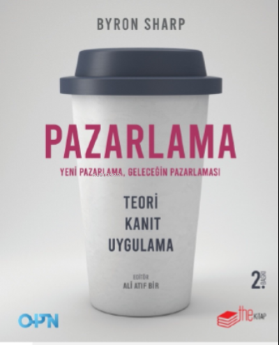 Pazarlama – Yeni Pazarlama, Geleceğin  Pazarlaması;Teori, Kanıt, Uygulama