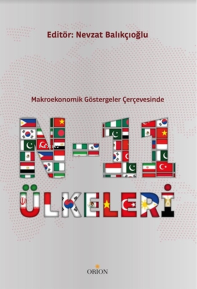  N11 ÜlkeleriMakroekonomik Göstergeler Çerçevesinde | Nevzat Balıkçıoğlu | Orion Kitabevi | 9786257294072 | 