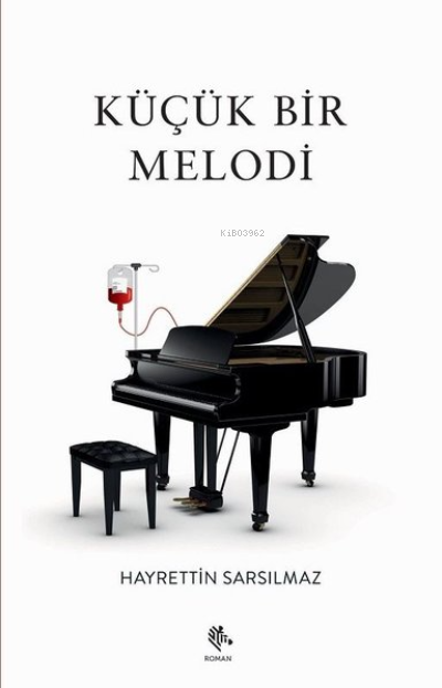  Küçük Bir Melodi | Küçük Bir Melodi | Hayrettin Sarsılmaz | Zebra Yayınları | 9786056854392 