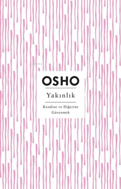 Yakınlık;Kendine ve Diğerine Güvenmek