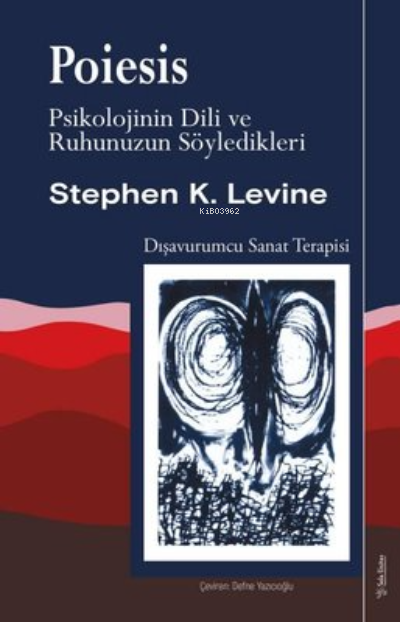 Poiesis Psikolojinin Dili ve Ruhunuzun Söyledikleri