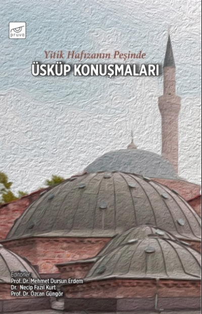  Üsküp Konuşmaları | Özcan Güngör | M Dursun Erdem | N Fazıl Kur | Pruva | 9786058039780 