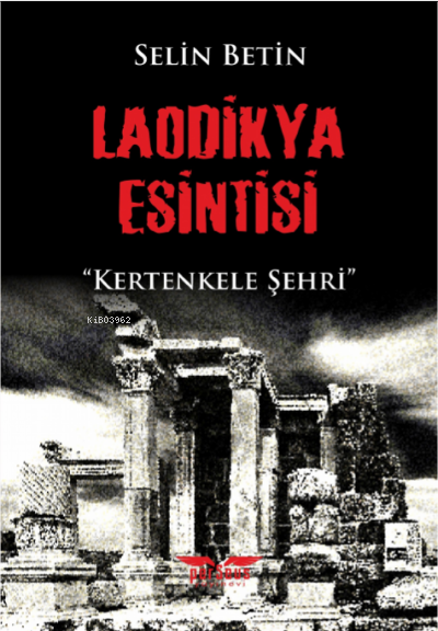 Laodikya Esintisi;Kertenkele Şehri
