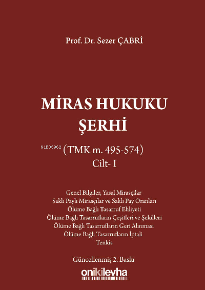 Miras Hukuku Şerhi ;(TMK m. 495-574) Cilt I