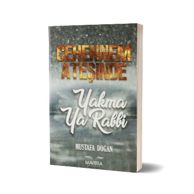  Cehennem Ateşinde Yakma Ya Rabbi | Kolektif | Mavera Yayınları | 2770000041003 | 