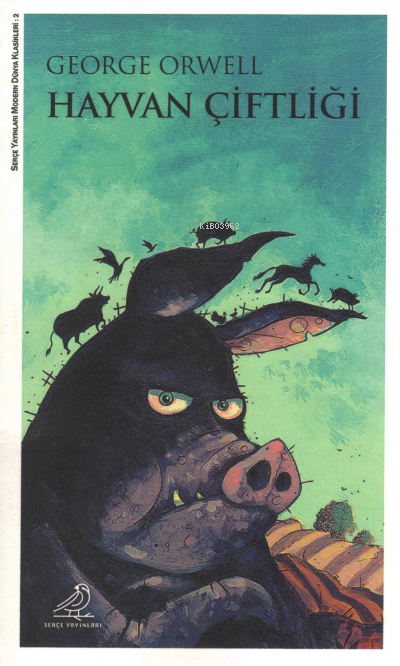  Hayvan Çiftliği | George Orwell | Serçe Yayınları | 9786057125064 | 