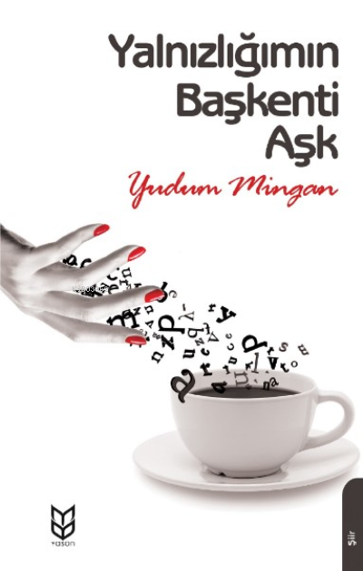  Yalnızlığımın Başkenti Aşk | Yudum Mingan | Yason Yayınları | 9786257988148 | 