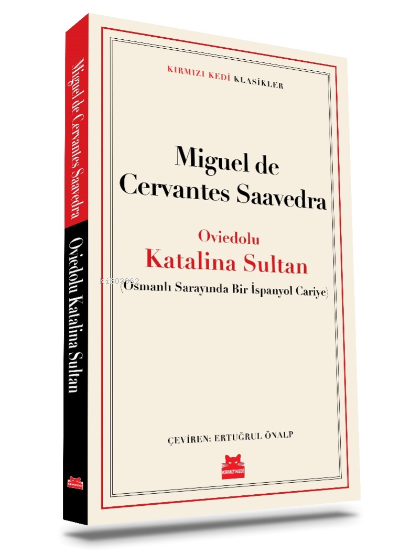 Oviedolu Katalina Sultan;(Osmanlı Sarayında Bir İspanyol Cariye)