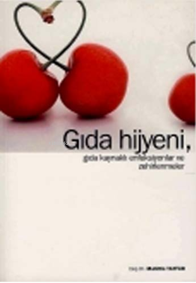  Gıda Hijyeni | Muhittin Tayfur | Hatiboğlu Yayınevi | 9786056064302 | 