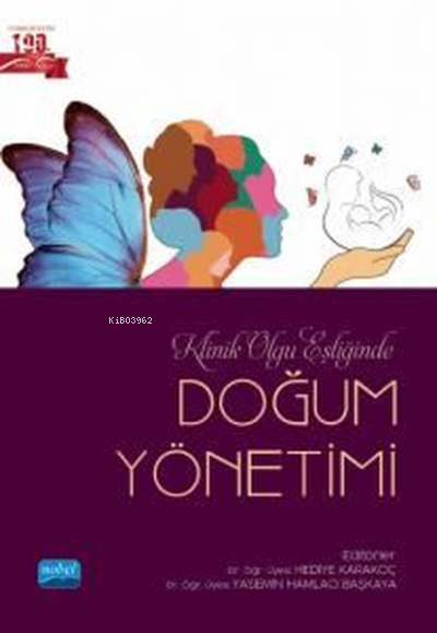  Doğum Yönetimi Klinik Olgu Eşliğinde | Doğum Yönetimi Klinik Olgu Eşliğinde | Kolektif | Nobel Akademik Yayıncılık | 9786254275807 
