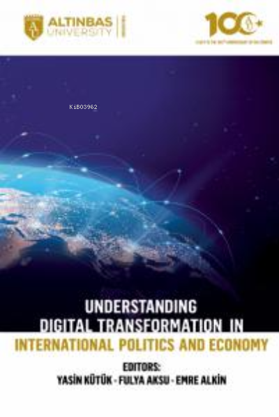 Understanding Digital Transformation in International Politics and Economy