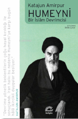 Humeyni Bir İslâm Devrimcisi | Katajun Amirpur | İletişim Yayınları | 9789750535437 | 