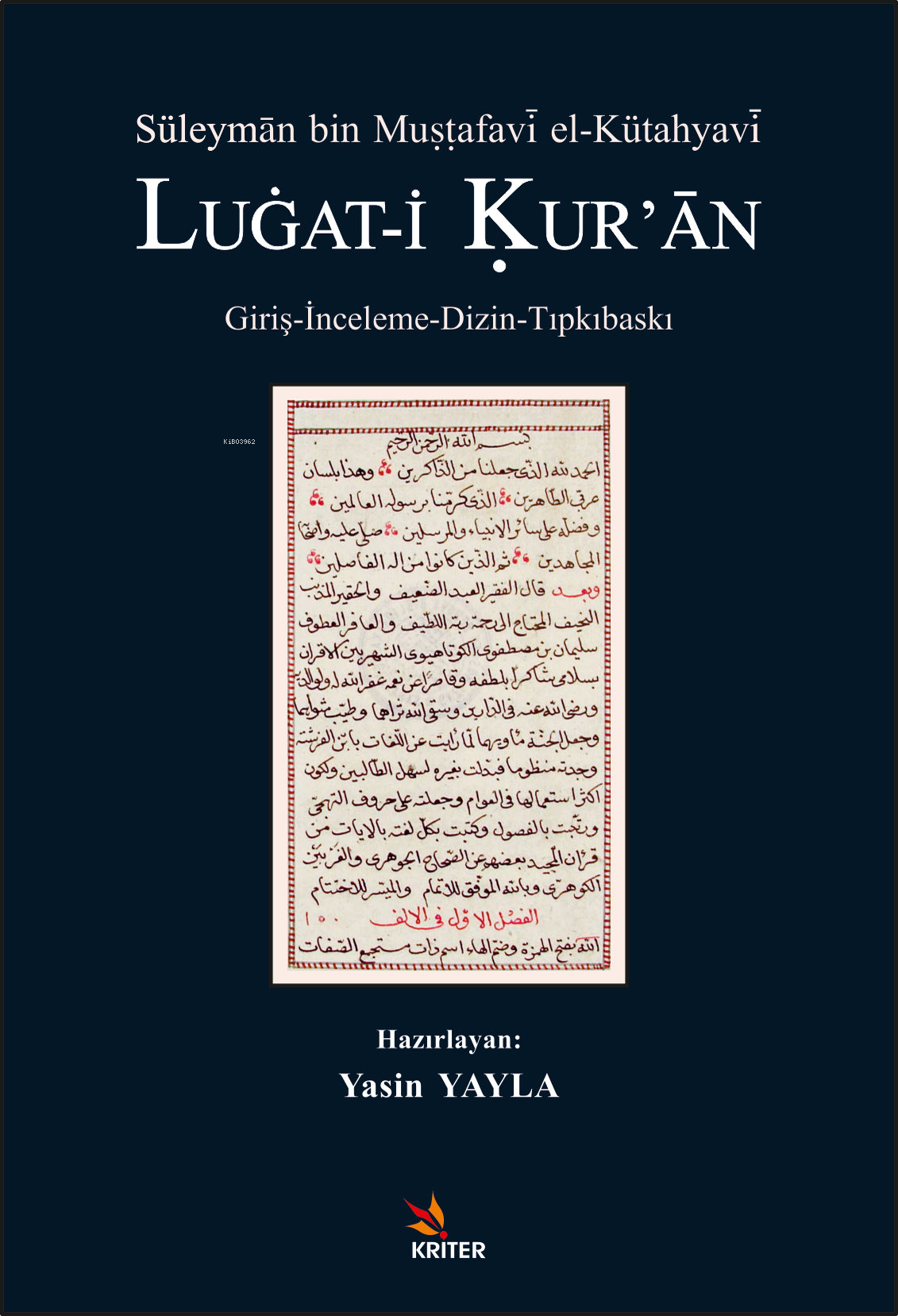 Süleymân bin Mustafavî el-Kütahyavî Lugat-İ Kur'an;Giriş-İnceleme-Dizin-Tıpkıbaskı