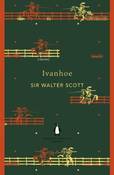  Ivanhoe | Ivanhoe | Walter Scott | Penguin Classics | 9780141199139 