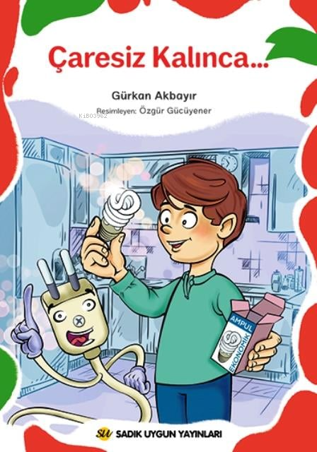  Çaresiz Kalınca | Çaresiz Kalınca | Gürkan Akbayır | Özgür Gücüyener | Sadık Uygun Yayınları | 9786257178570 