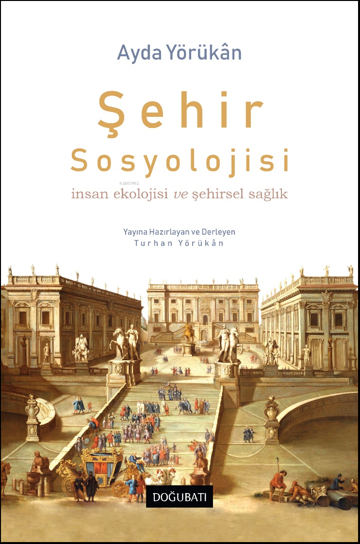 Şehir Sosyolojisi ;İnsan Ekolojisi ve Şehirsel Sağlık