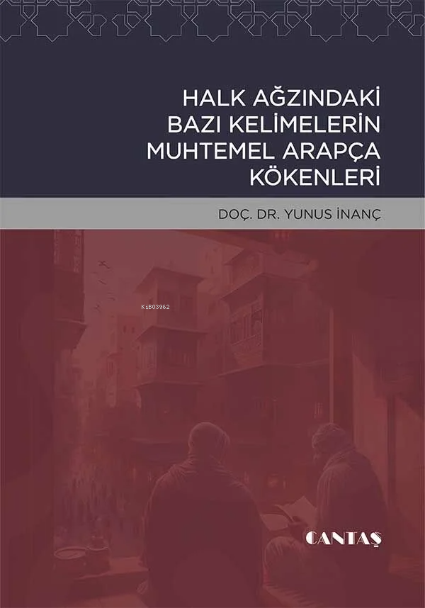Halk Ağzında Bazı Kelimelerin Arapça Kökenleri