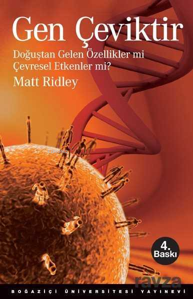  Gen Çeviktir Doğuştan Gelen Özellikler Mi Çevresel Etkenler Mi | Matt Ridley | Mehmet Doğan | Boğaziçi Üniversitesi Yayınevi | 9786054238088 | 