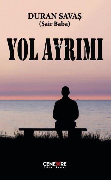  Yol Ayrımı | Yol Ayrımı | Duran Savaş | Cenevre Fikir Sanat | 9786258028102 