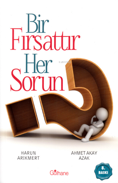 Bir Fırsattır Her Sorun