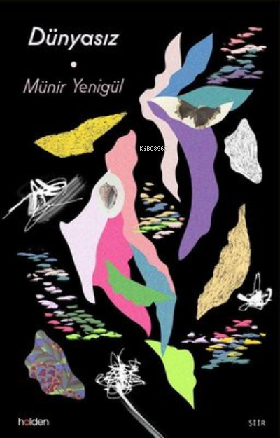  Dünyasız | Dünyasız | Murat Çelik | Münir Yenigül | Holden Kitap | 9786057454119 