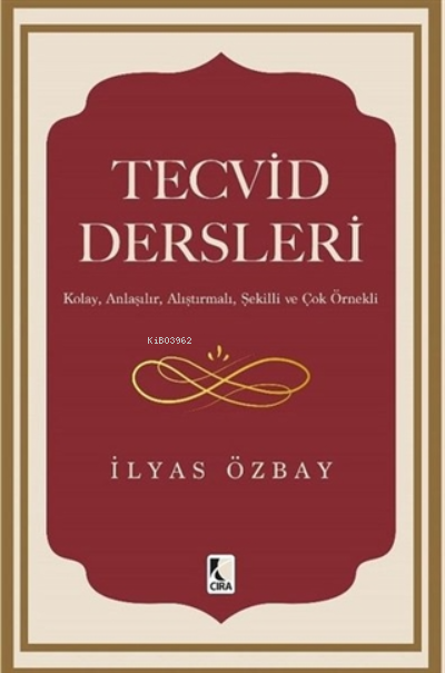 Tecvid Dersleri ;Kolay Anlaşılır Alıştırmalı Şekilli ve Çok Örnekli