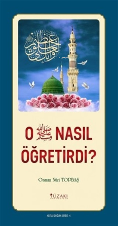 O Nasıl Öğretirdi ? - Kutlu Doğum Serisi 4