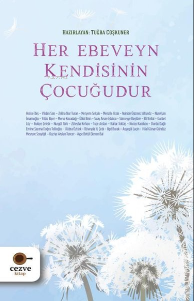 Her Ebeveyn Kendisinin Çocuğudur