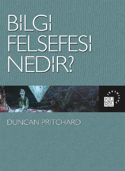 Bilgi Felsefesi Nedir?