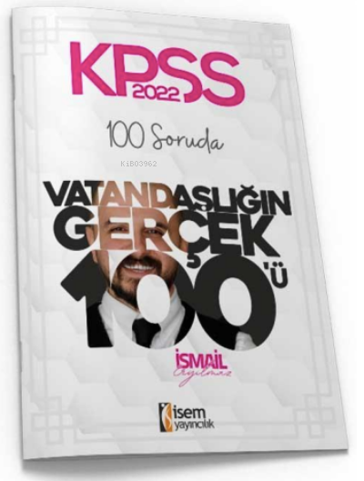 İsem 2022 KPSS Lisans 100 Soruda Vatandaşlığın Gerçek 100'ü Deneme