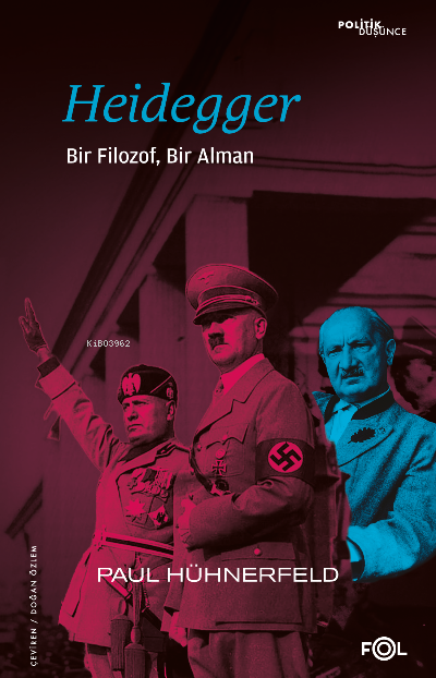 Heidegger –Bir Filozof, Bir Alman