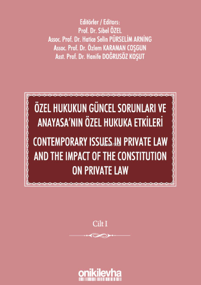  Özel Hukukun Güncel Sorunları ve Anayasanın Özel Hukuka EtkileriContemporary Issues In Private Law And The Impact Of The Constitution On Private Law (2 CİLT) | Hanife Doğrusöz Koşut | On İki Levha Yayıncılık | 9786254322174 | 