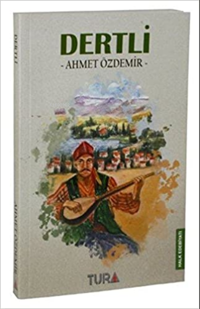  Dertli | Ahmet Özdemir | Tura Yayınları | 9786055014896 | 