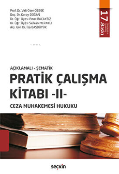  Açıklamalı ŞematikPratik Çalışma Kitabı I (Ceza Hukuku Genel Hükümler) | Açıklamalı ŞematikPratik Çalışma Kitabı I (Ceza Hukuku Genel Hükümler) | Kolektif | Seçkin Yayıncılık | 9789750280016 