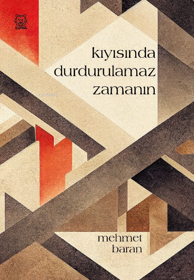  Kıyısında Durdurulamaz Zamanın | Mehmet Baran | Luna Yayınları | 9786256985070 | 