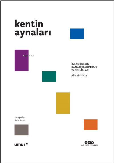 Kentin Aynaları İstanbul’un Sanatçılarından Yansımalar