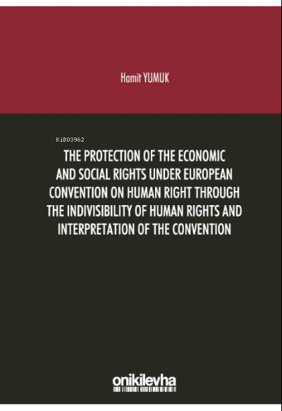 The Protection Of The Economic And Social Rights  Under European Convention ;Human Right Through  The Indivisibility Of Human Rights