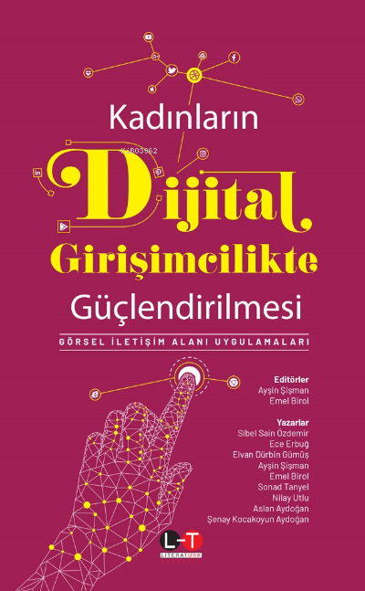 Kadınların Dijital Girişimcilikte Güçlendirilmesi;Görsel İletişim Alanı Uygulamaları