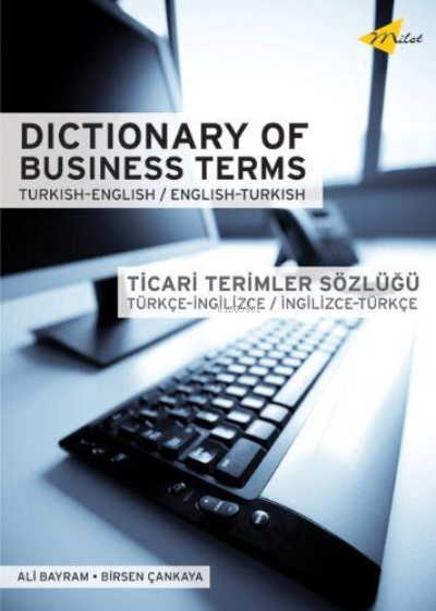  Dictionary of Business Terms (Turkish–English English–Turkish) | Kolektif | Milet Dergi Kitap Yayın | 9781840595291 | 