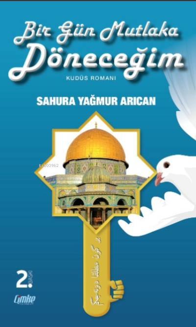  Bir Gün Mutlaka Döneceğim | Sahura Yağmur Arıcan | Çimke Yayınları | 9786258020892 | 