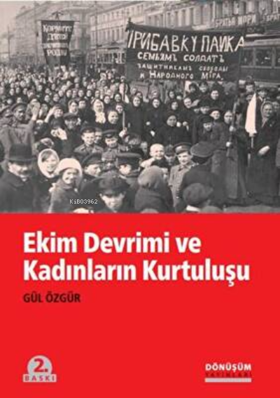  Ekin Devrimi ve Kadınların Kurtuluşu | Gül Özgür | Dönüşüm Yayınları | 9789758286478 | 