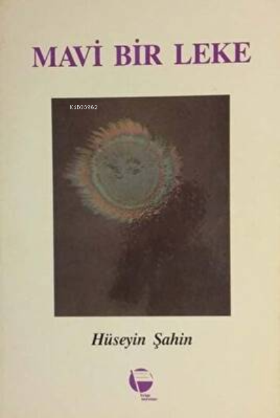  Mavi Bir Leke | Hüseyin Şahin | Belge Yayınları | 9789753446990 | 