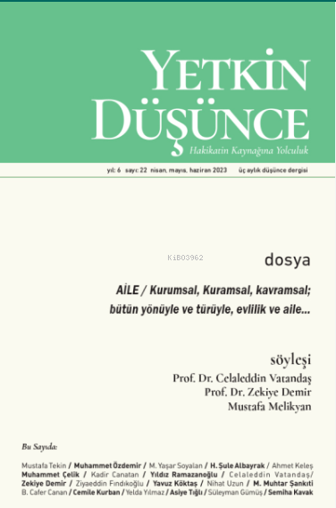 Yetkin Düsünce Sayi 22 - Aile;Kurumsal, Kuramsal, Kavramsal; bütün yönüyle ve türüyle, evlilik ve aile